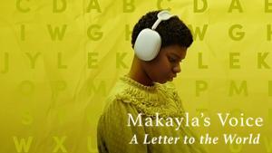 Makayla's Voice: A Letter to the World
