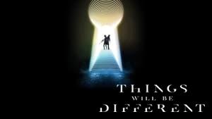 Things Will Be Different