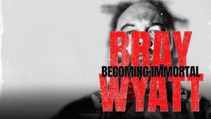 Bray Wyatt: Becoming Immortal