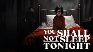 You Shall Not Sleep Tonight