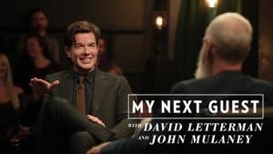 My Next Guest with David Letterman and John Mulaney