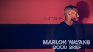 Marlon Wayans: Good Grief