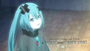 COLORFUL STAGE! The Movie: A Miku Who Can't Sing