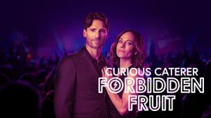 Curious Caterer: Forbidden Fruit