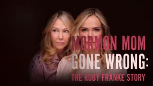 Mormon Mom Gone Wrong: The Ruby Franke Story