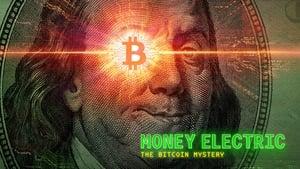 Money Electric: The Bitcoin Mystery