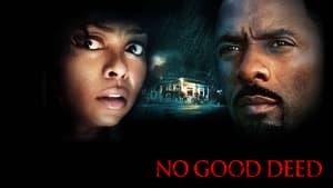 No Good Deed