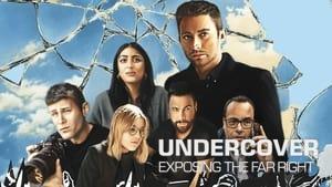Undercover: Exposing the Far Right