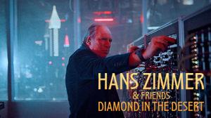 Hans Zimmer & Friends: Diamond in the Desert