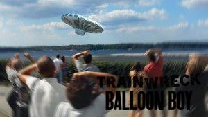 Trainwreck: Balloon Boy