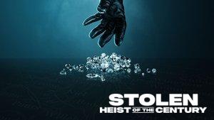 Stolen: Heist of the Century