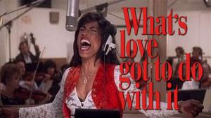 What's Love Got to Do with It