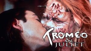 Tromeo & Juliet