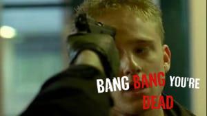 Bang Bang You're Dead