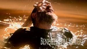 Beneath Still Waters