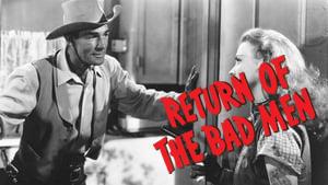 Return of the Bad Men