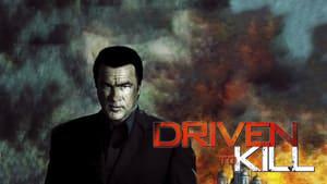 Driven to Kill