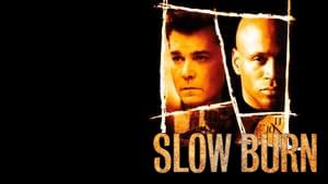 Slow Burn
