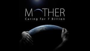 Mother: Caring for 7 Billion