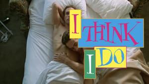 I Think I Do
