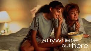 Anywhere but Here