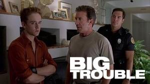 Big Trouble