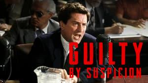 Guilty by Suspicion