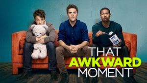 That Awkward Moment