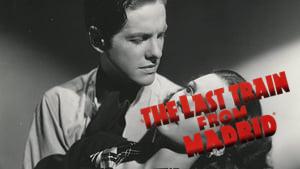 The Last Train from Madrid