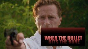 When the Bullet Hits the Bone