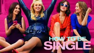 How to Be Single