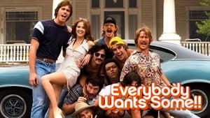 Everybody Wants Some!!
