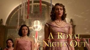 A Royal Night Out