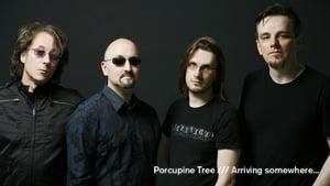 Porcupine Tree: Arriving Somewhere...