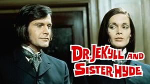 Dr. Jekyll & Sister Hyde