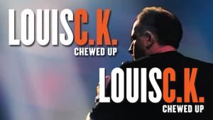 Louis C.K.: Chewed Up
