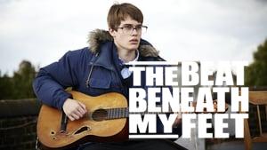 The Beat Beneath My Feet