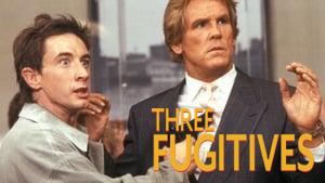 Three Fugitives