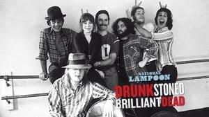 Drunk Stoned Brilliant Dead: The Story of the National Lampoon