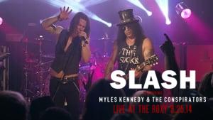 Slash feat Myles Kennedy & The Conspirators : Live At The Roxy