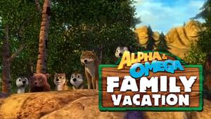 Alpha and Omega: Family Vacation