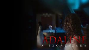 Adaline, A Exorcisada