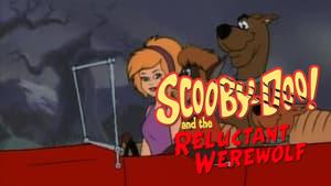 Scooby-Doo! and the Reluctant Werewolf