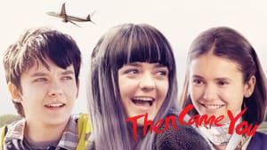 Then Came You