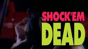 Shock 'Em Dead