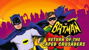 Batman: Return of the Caped Crusaders