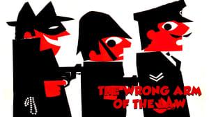 The Wrong Arm of the Law