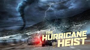 The Hurricane Heist