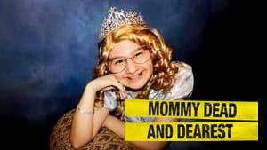Mommy Dead and Dearest