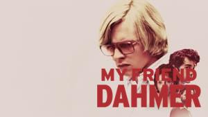 My Friend Dahmer